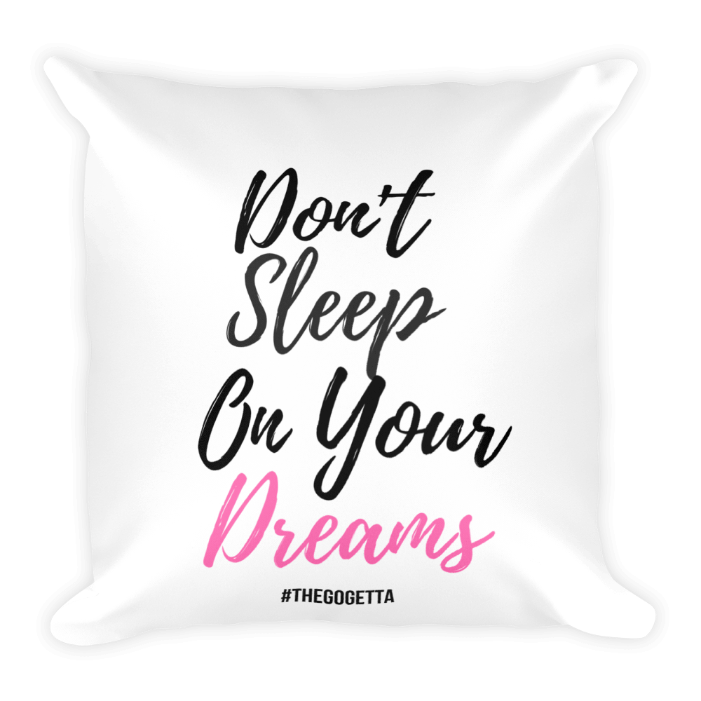 Image of Don't Sleep On Your Dreams Pillow