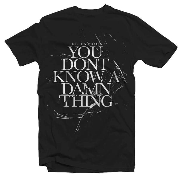 Image of You Don’t Know A Damn Thing