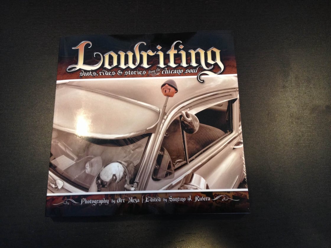Image of Lowriting: Shots, Rides & Stories from the Chicano Soul