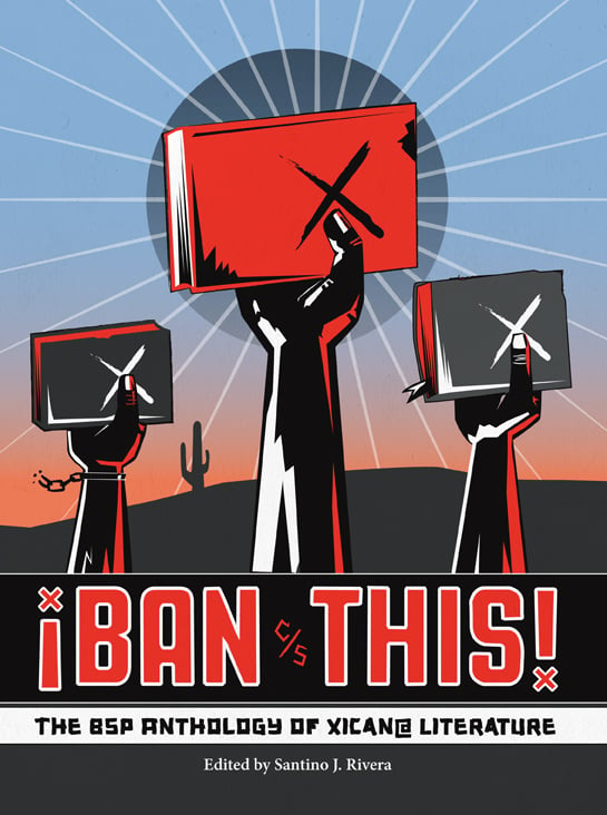 Image of ¡Ban This! The BSP Anthology of Xican@ Literature (USED)