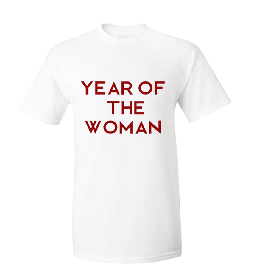 Image of Year Of The Woman Tshirt