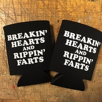 Image 2 of Breakin' Hearts and Rippin' Farts - Koozie