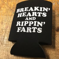 Image 3 of Breakin' Hearts and Rippin' Farts - Koozie