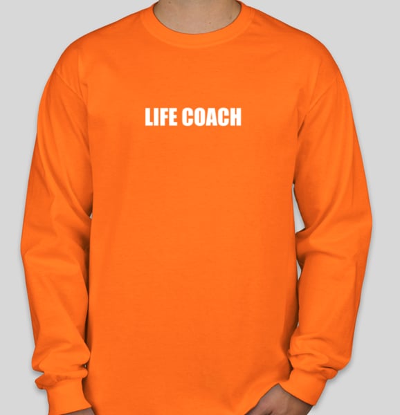 Image of Life Coach Longsleeve T-Shirt (Safety Orange)