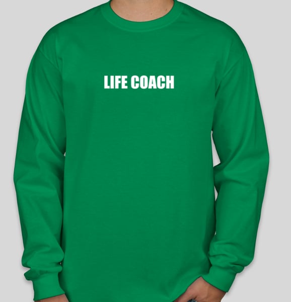 Image of Life Coach Longsleeve T-Shirt (Green)