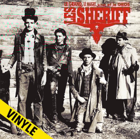 LES SHERIFF “Le Grand, le Maigre, le Petit et le Gros” LP réédition 2018