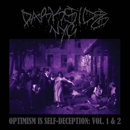 Image of Darkside NYC CD — Optimism Is Self-Deception: Vols. 1 & 2