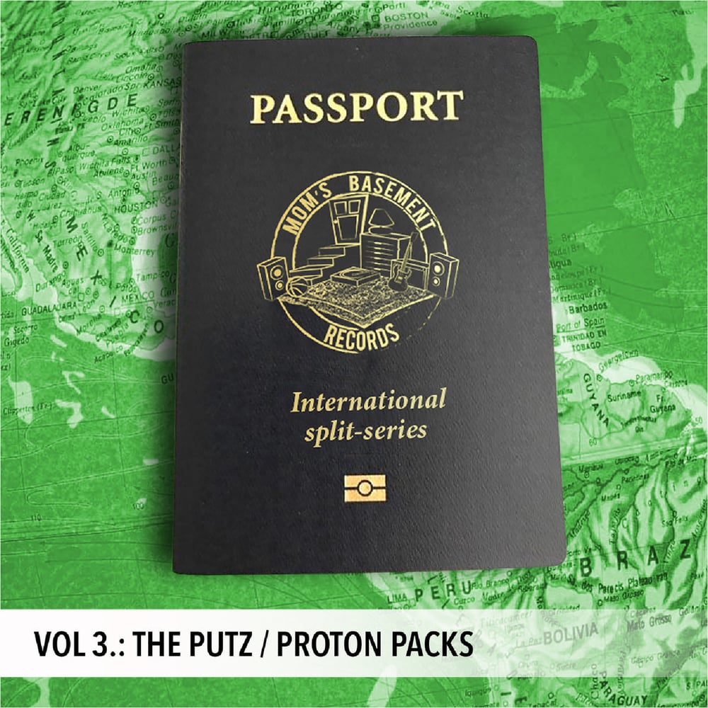 Image of The Putz / Proton Packs - Passport International split series Vol. 3 (7")