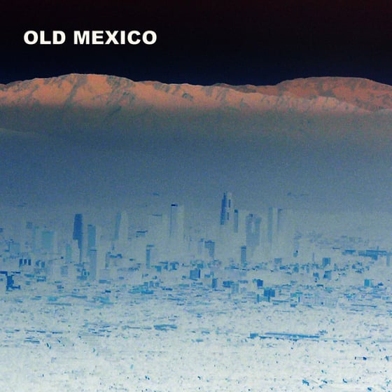 Image of Old Mexico LP