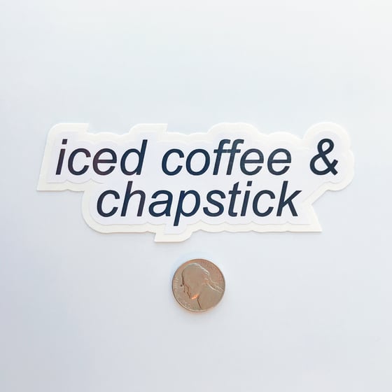 Image of "iced coffee and chapstick" sticker