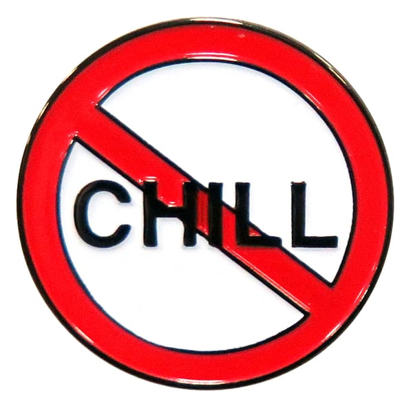 Image of 🚫 NO CHILL™ Lapel Pin (Soft Enamel)