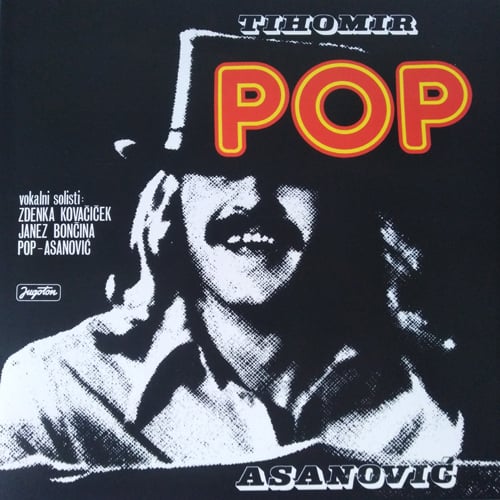 Image of Tihomir Pop Asanovic-Pop, Jugoton LP 6084258, 180 gr Vinyl, Gatefold, Insert, Download Card
