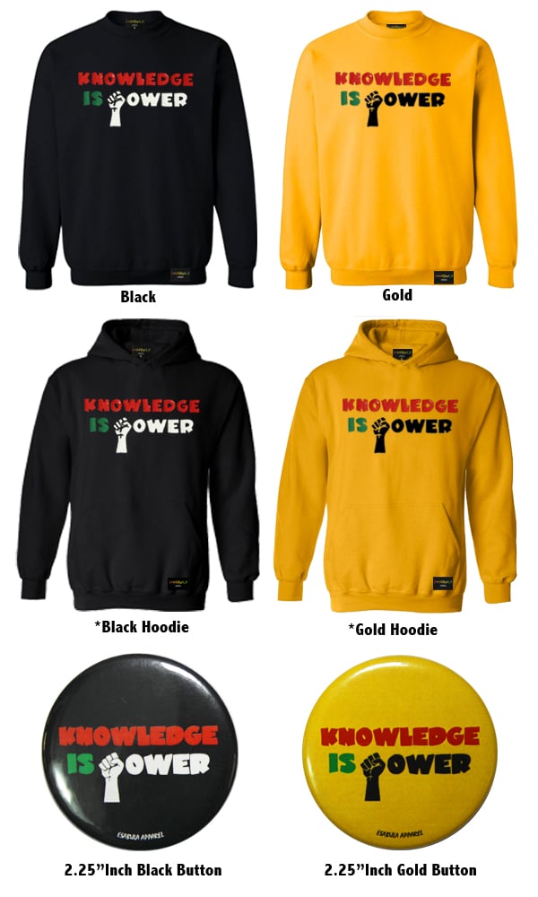 Image of "Knowledge Is Power" Sweatshirts & Hoodies | Buttons $4.80
