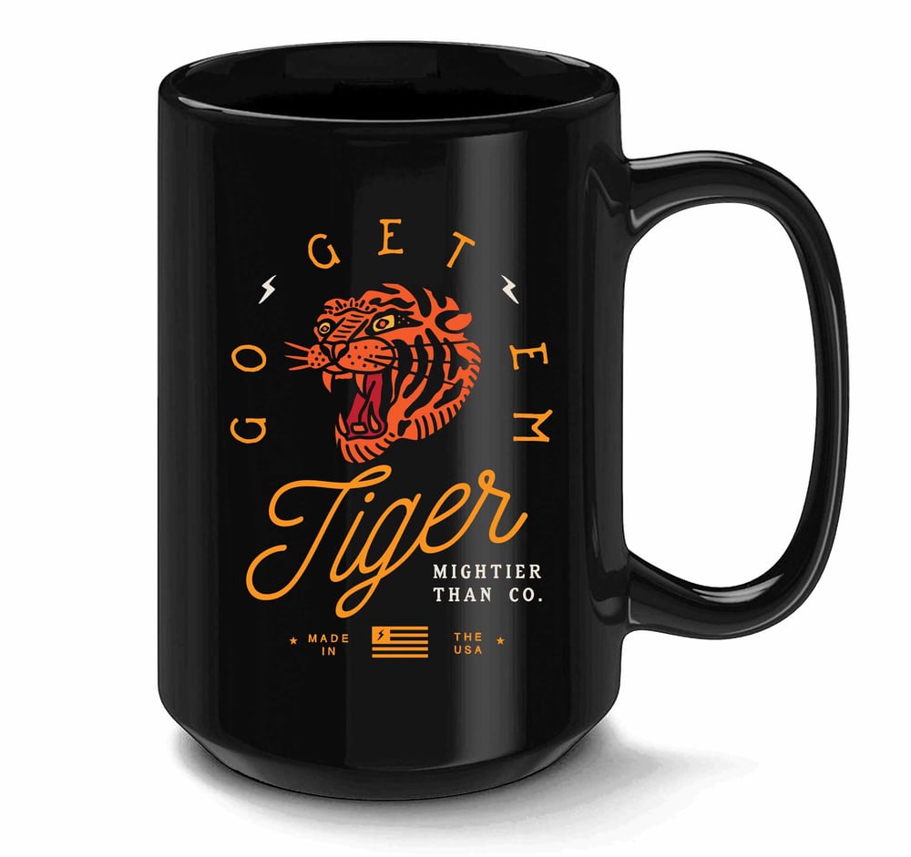 Image of Go Get Em Tiger - Coffee Mug 15oz