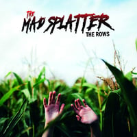 Mad Splatter - The Rows (12")