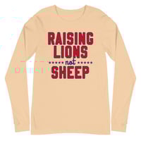 Image 4 of Raising Lions Not Sheep Unisex Long Sleeve Tee