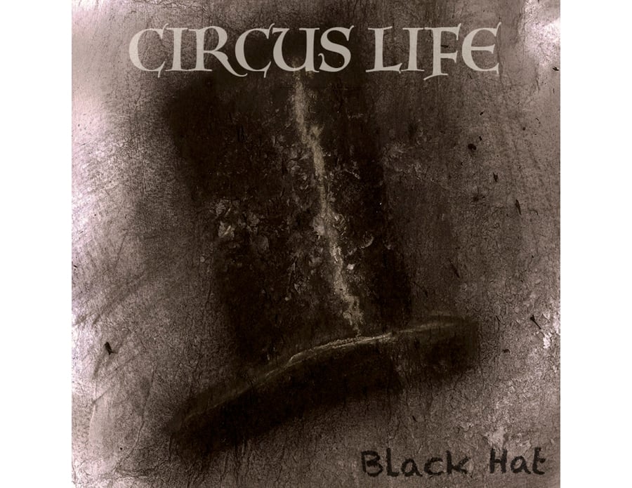 Image of Circus Life "Black Hat" EP