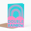 Double Rainbow Card