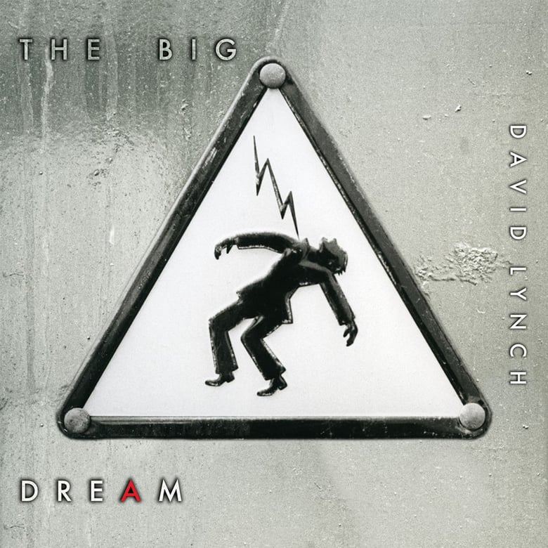 Image of David Lynch - The Big Dream