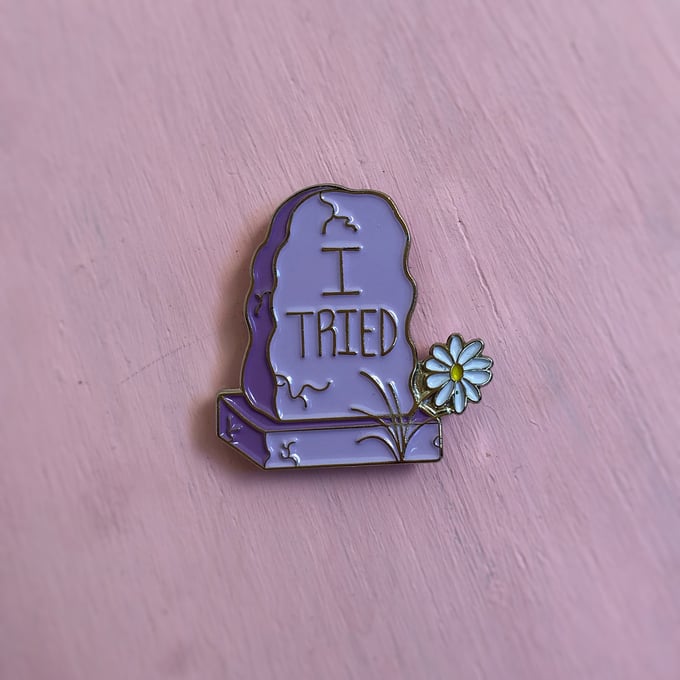 Image of “I Tried” Tombstone Pin 
