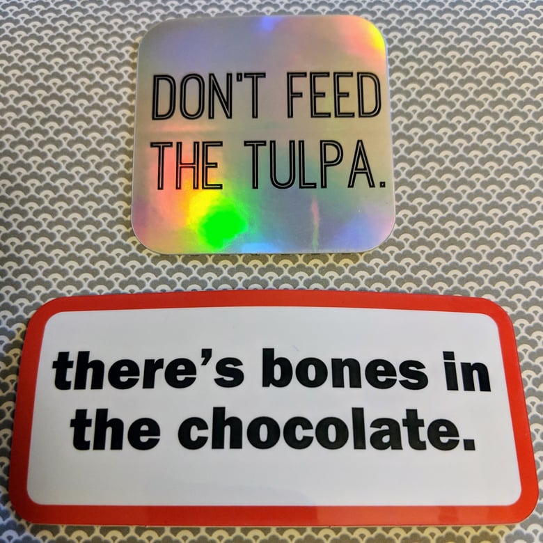 Image of Don't Feed the Tulpa // Bones in the Chocolate Stickers