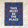 This Must Be The Place-11 x 14 print
