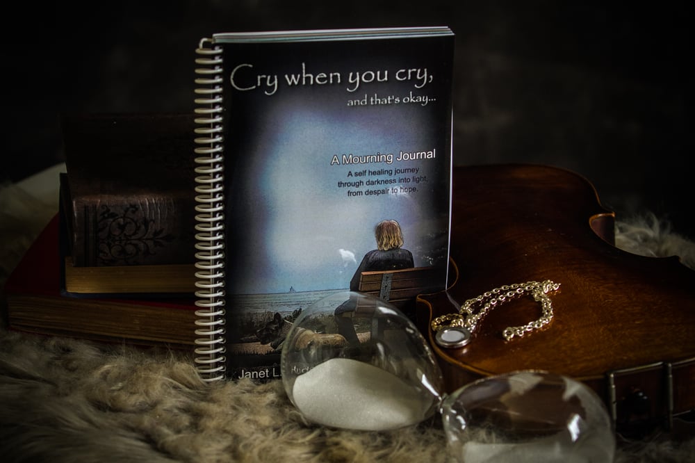 Image of Cry when you cry, and that's okay....a Mourning Journal