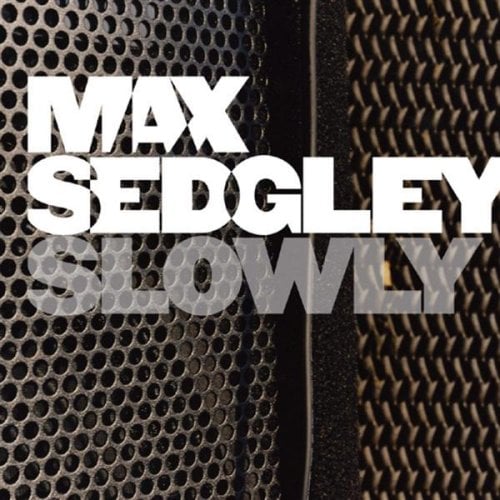 Image of Max Sedgley - Slowly 