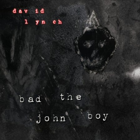 Image of David Lynch - Bad the John Boy 