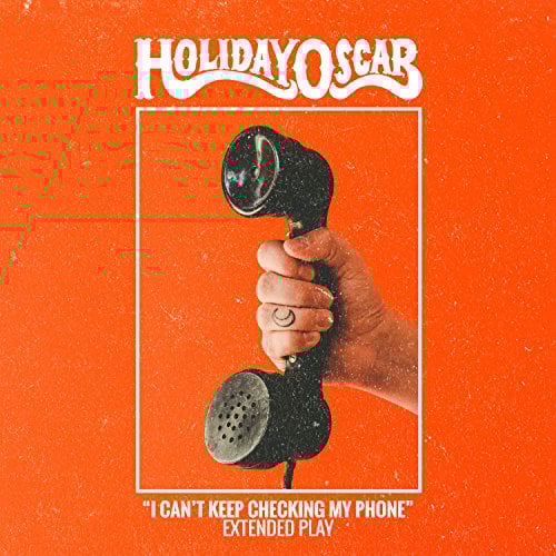 Image of Holiday Oscar - Can't Keep Checking My Phone