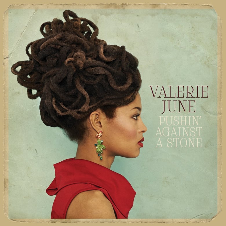 Image of Valerie June - Pushin' Against a Stone 