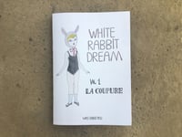 Image 1 of White Rabbit Dream Vol.1 / La Coupure