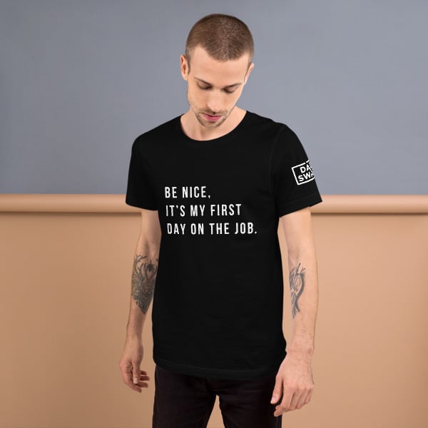 Image of First Day on the Job TShirt