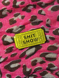Image 4 of Shit Show Ticket