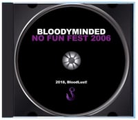 Image 3 of BLOODYMINDED "No Fun Fest 2006" CD