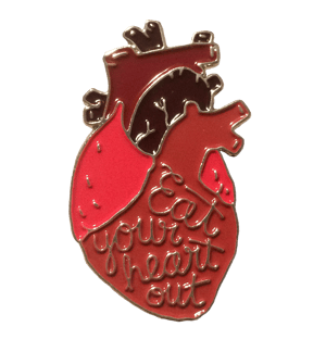 Image of "Eat Your Heart Out" Pin