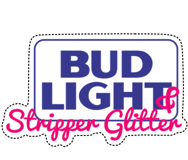 Image of Bud Light and Stripper Glitter