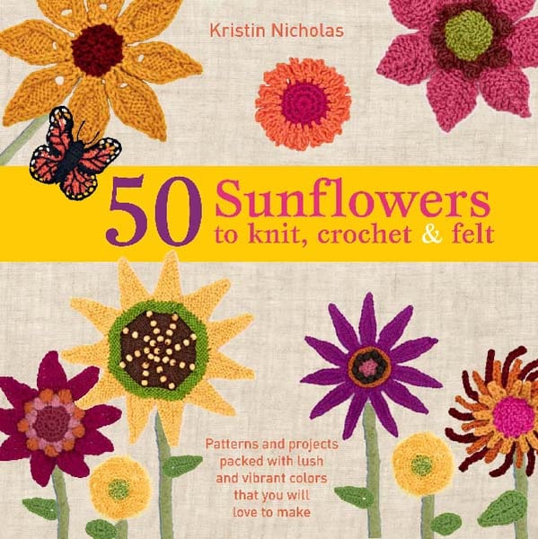 Image of Book - 50 Sunflowers To Knit, Crochet, and Felt 