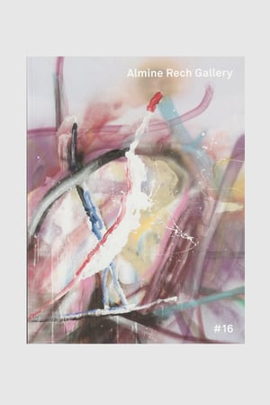 Almine Rech - Newsletter #16