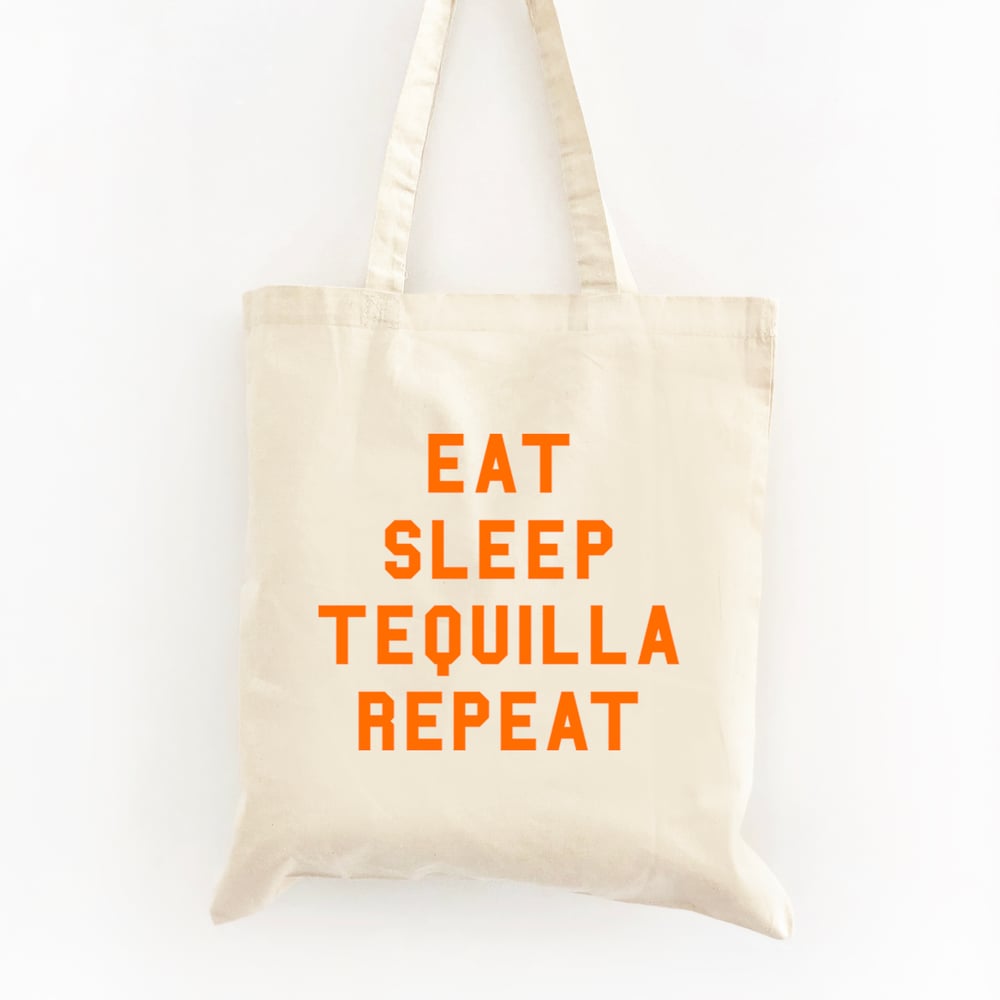 Image of Eat Sleep Tequila Repeat Tote Bag