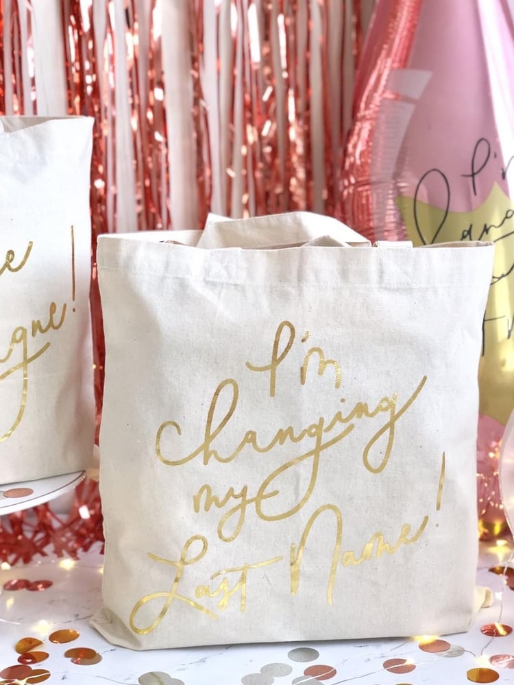 Image of I'm Changing My Last Name Gold Foil Tote