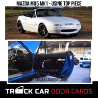 Image 1 of Mazda MX5 - MK1 - Using original top piece - Drift / Track Car Door Cards