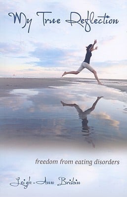 Image of My True Reflection: Freedom From Eating Disorders