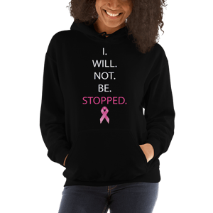 Image of I Will Not Be Stopped Hoodies in Black, Pink, Navy, or Grey