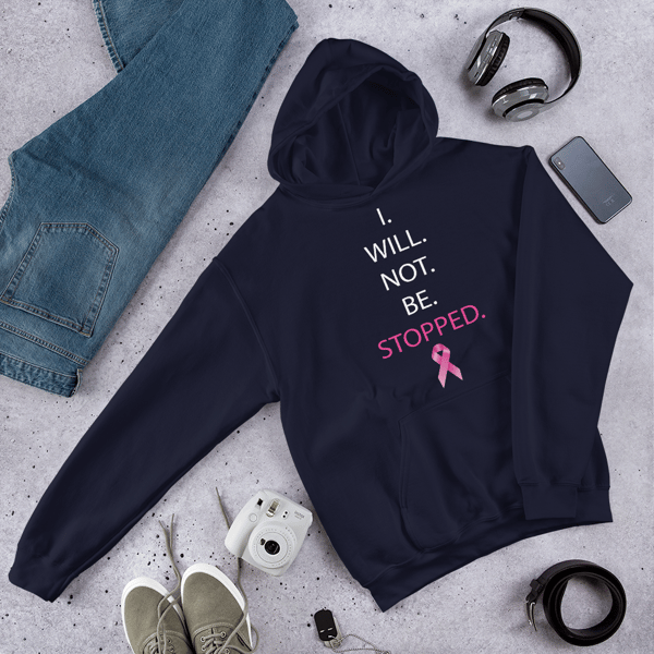 Image of I Will Not Be Stopped Hoodies in Black, Pink, Navy, or Grey