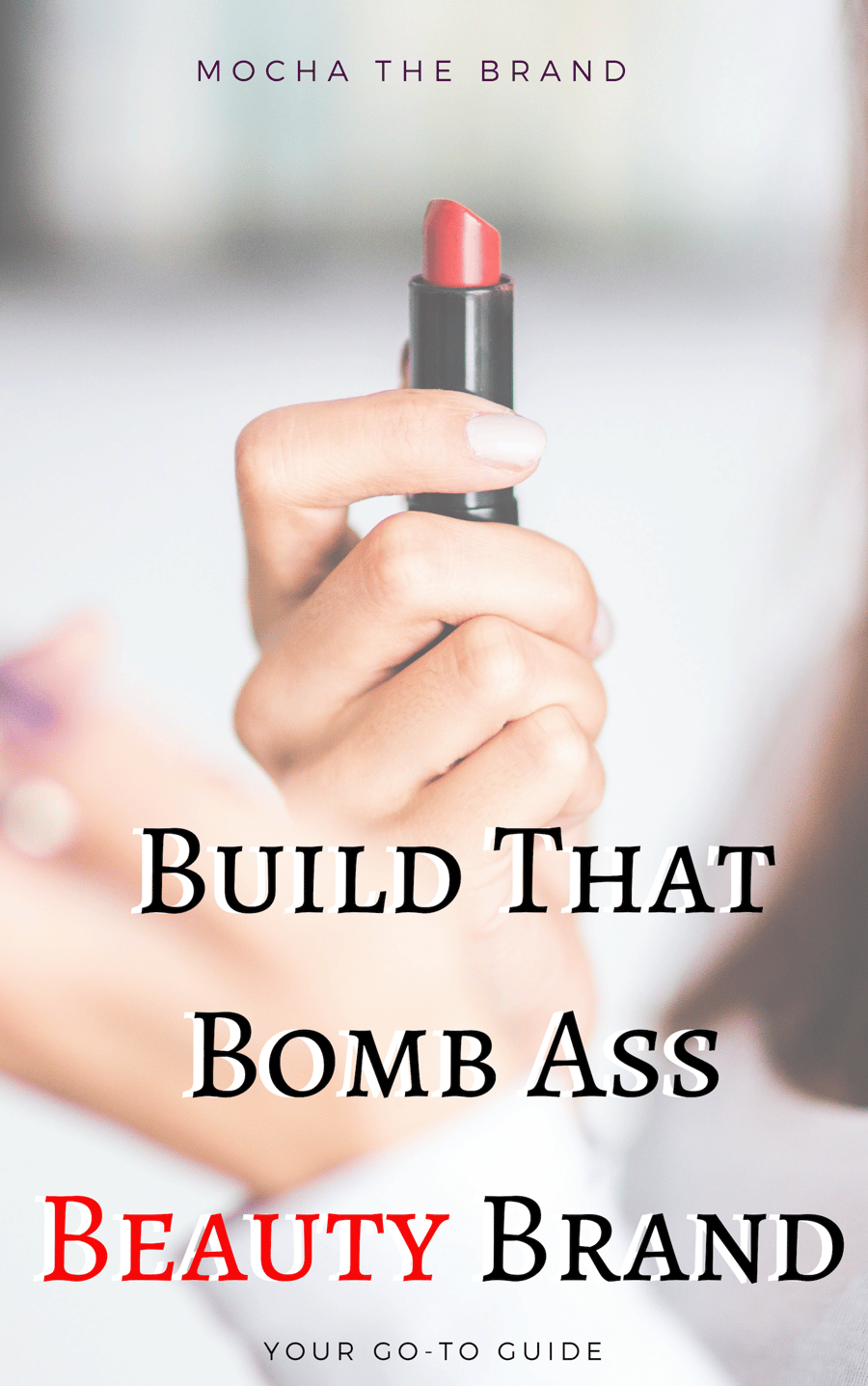 Image of Build That Bomb Ass Beauty Brand E-Book