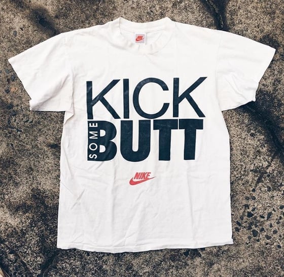 Image of Early 90’s Nike Kick Some Butt Tee.