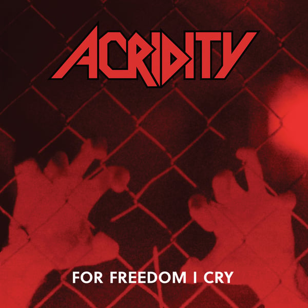Image of ACRIDITY - For Freedom I Cry (Deluxe Edition)
