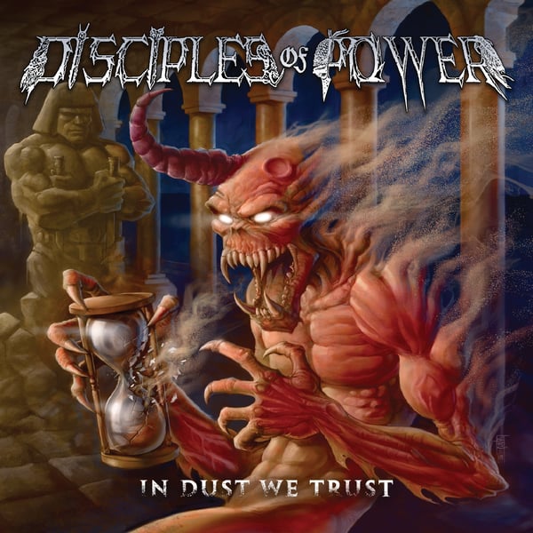 Image of DISCIPLES OF POWER - In Dust We Trust
