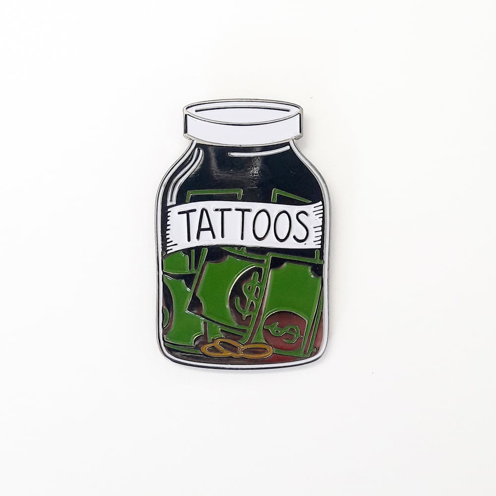 Image of Save your money for tattoos pin